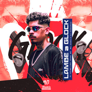 Lambe a Glock (Explicit)