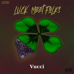 Luck Meet Folks (Explicit)