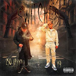 Switches (feat. YQ) [Explicit]