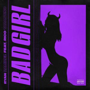 Bad Girl (feat. Rico Tarantino) [Explicit]