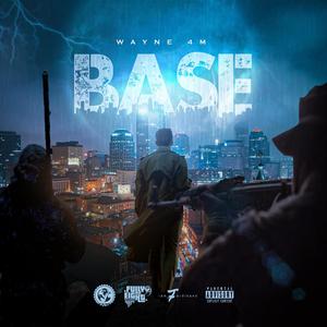 Base (feat. Wayne 4m) (Explicit)