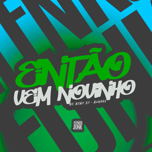 Então Vem Novinho (Explicit)
