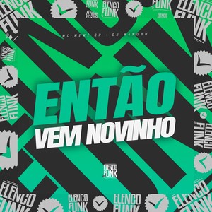 Então Vem Novinho (Explicit)