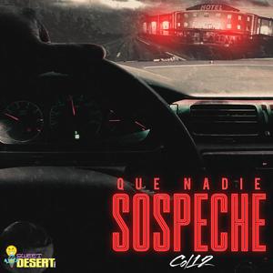 Que Nadie Sospeche (Explicit)