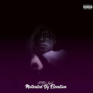 Elevated By Motivation (Explicit)