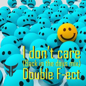 I Don't Care (Back In The Days Mix)