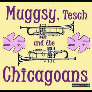 Muggsy, Tesch and the Chicagoans