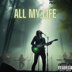 ALL MY LIFE (Explicit)