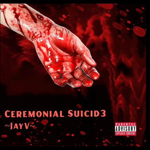 Ceremonial $uicide (Explicit)