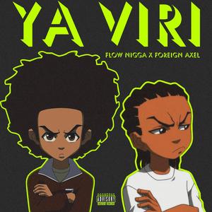 Ya Viri (feat. Foreign Axel) [Explicit]