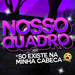 NOSSO QUADRO (Funk Remix)