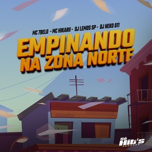 Empinando Na Zona Norte (Explicit)