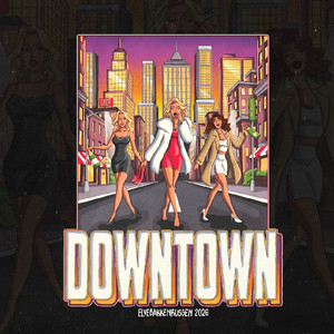 Downtown 2026 (Hjemmesnekk) (Explicit)