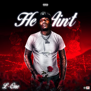 He Ain't (Explicit)