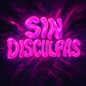Sin disculpas