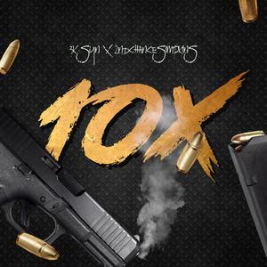 10 x (feat. 2ndChancesimpkins|Explicit)