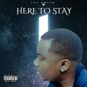 Here To Stay (Explicit)