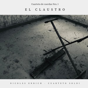 Cuarteto de Cuerdas Nro. 1 - El Claustro - II. Largo