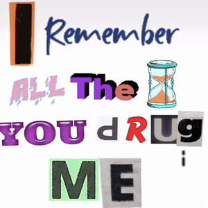 I Remember All The Times You ** Me (Explicit)