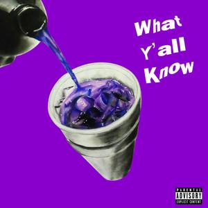 What yall know (feat. Aus10) (Explicit)