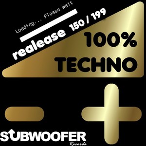 100% Techno Subwoofer Records, Vol. 4 (Release 150/199)
