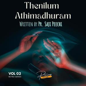 Thenilum Athimadhuram (feat. Pr. Saji Peechi)