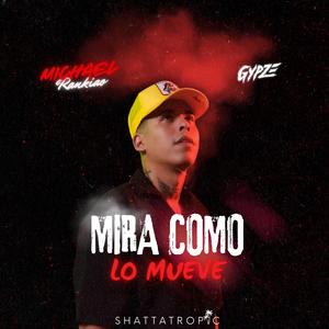 Mira Como Lo Mueve