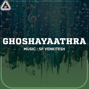 Ghoshayaathra (Original Motion Picture Soundtrack)