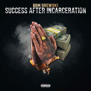 Success After Incarceration 1 (Explicit)