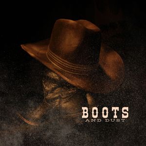 Dust And Boots