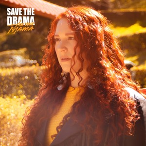 Save The Drama (For Your Mama)
