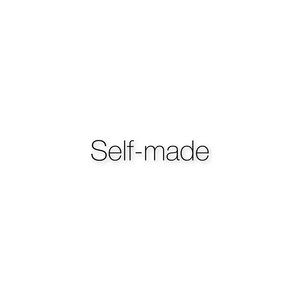 Self-Made (Explicit)