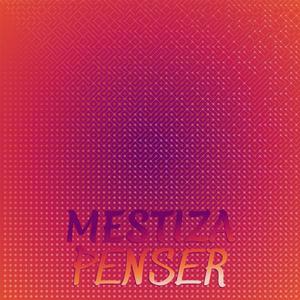 Mestiza Penser