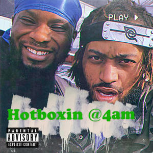 Hotboxin @4 am (Explicit)