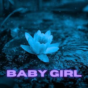 BABY G!RL (Explicit)