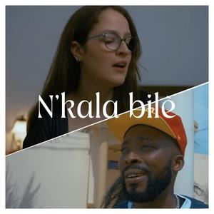 N'kala bilè (feat. King Bala)