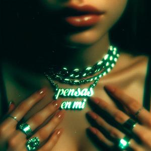 Pensas en mi