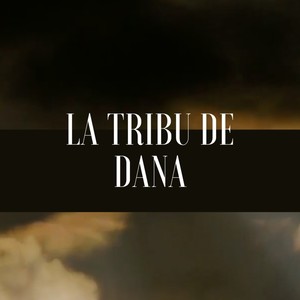 La Tribu de Dana (Explicit)