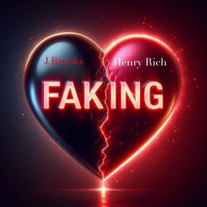Faking (feat. Henry Rich) [Explicit]