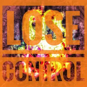 Lose Control (Explicit)