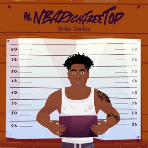 #NBARichFreeTop (Explicit)