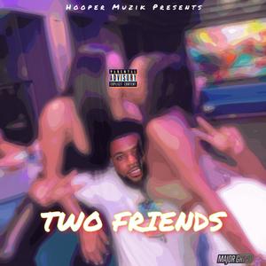 Two Friends (Explicit)