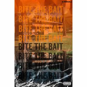 Bite the Bait (Explicit)