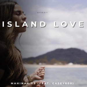 Island Love (feat. Casey808)