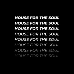 House For The Soul