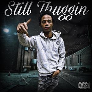 Still Thuggin! (Explicit)