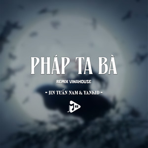 Pháp Ta Bà (Remix Vinahouse)