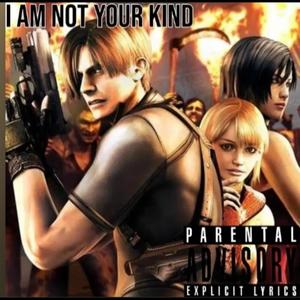 I AM NOT YOUR KIND (Explicit)