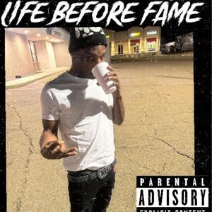 Life before fame (Explicit)