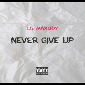 Never give up (Explicit)